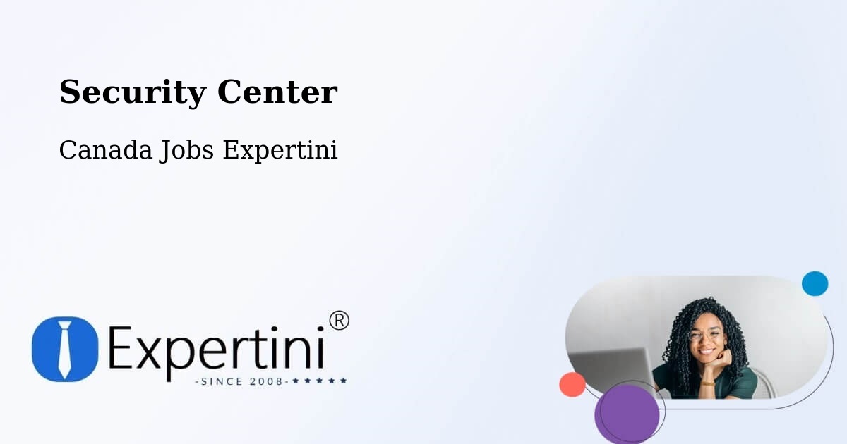 Security Center - Canada Jobs Expertini